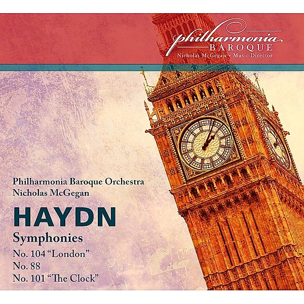 Sinfonien 104 London/88/101 Uhr, Nicholas McGegan, Philharmonia Baroque Orchestra