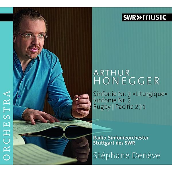 Sinfonien 2 & 3/Pacific 231/Rugby, Stephane Deneve, Radio-Sinfonieorch.Stuttgart