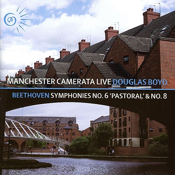 Sinfonien 6-Pastoral & 8, Douglas Boyd, Manchester Camerata