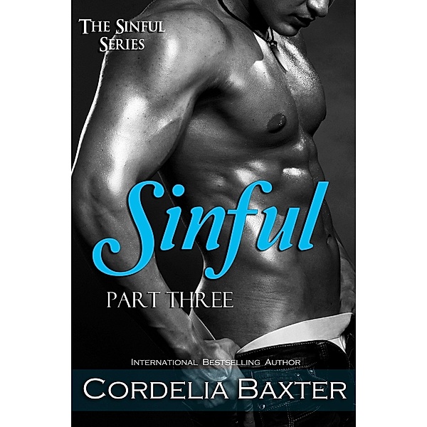 Sinful (Book 3) / The Sinful Series, Cordelia Baxter