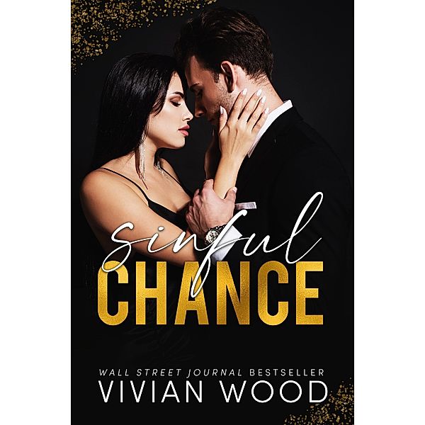 Sinful Chance (Sinfully Rich, #4) / Sinfully Rich, Vivian Wood