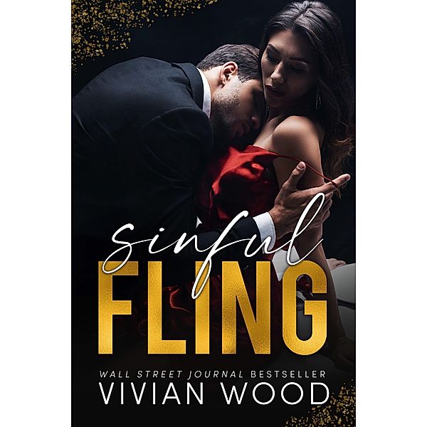 Sinful Fling (Sinfully Rich, #1) / Sinfully Rich, Vivian Wood