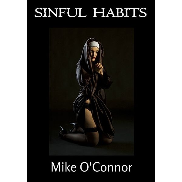 Sinful Habits, Mike O'Connor