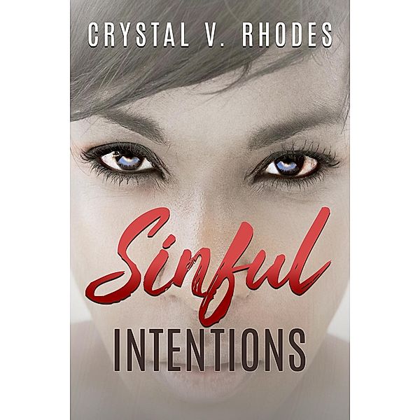 Sinful Intentions, Crystal V. Rhodes