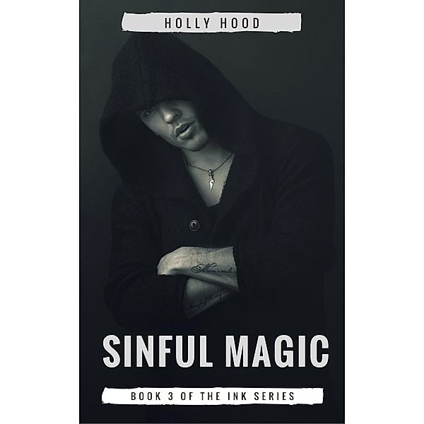 Sinful Magic (Ink, #3) / Ink, Holly Hood