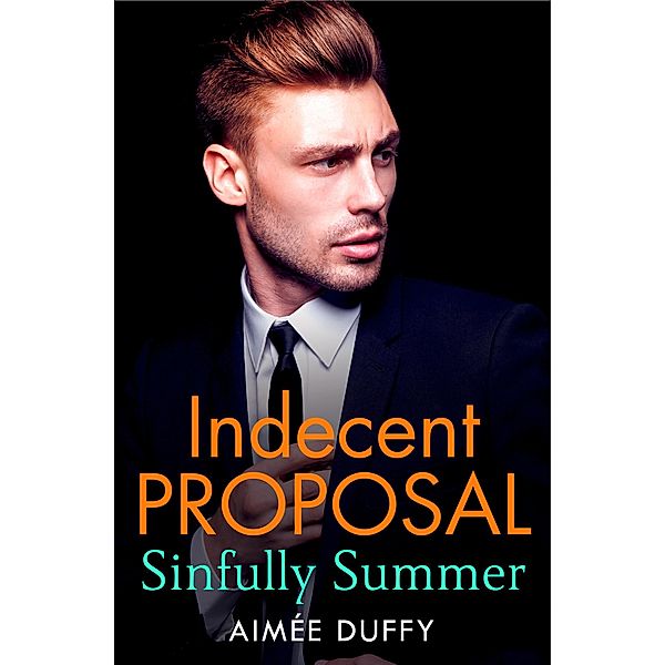Sinfully Summer / Indecent Proposal Bd.1, Aimee Duffy