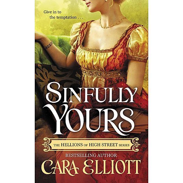 Sinfully Yours / The Hellions of High Street Bd.2, Cara Elliott