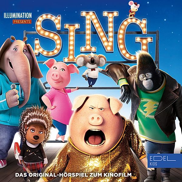Sing - 1 - Sing (Das Original-Hörspiel zum Kinofilm), Thomas Karallus