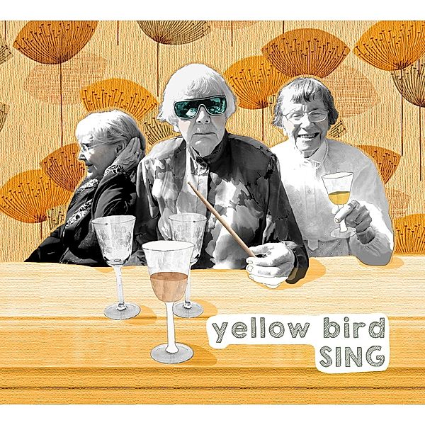 Sing, Yellow Bird