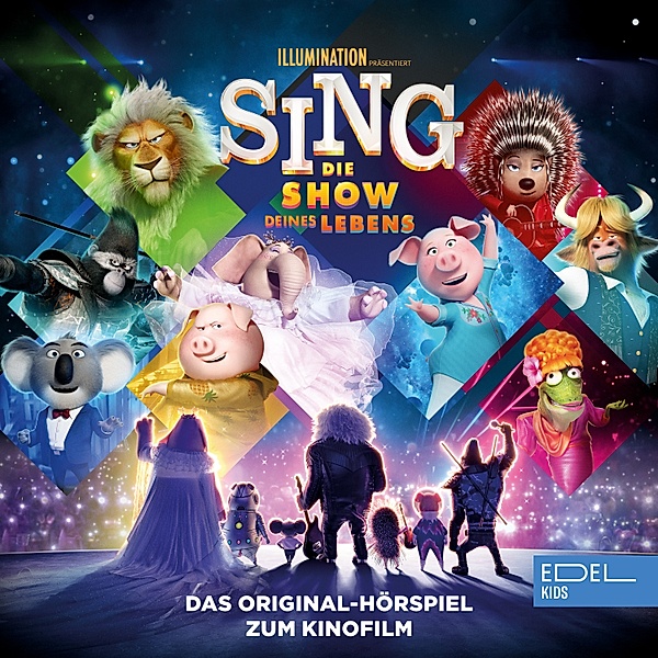 Sing - 2 - Sing - Die Show deines Lebens (Das Original-Hörspiel zum Kinofilm), Thomas Karallus