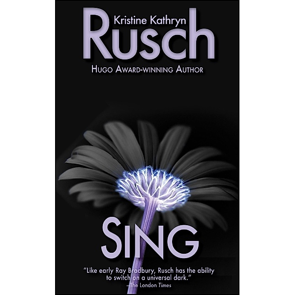 Sing, Kristine Kathryn Rusch