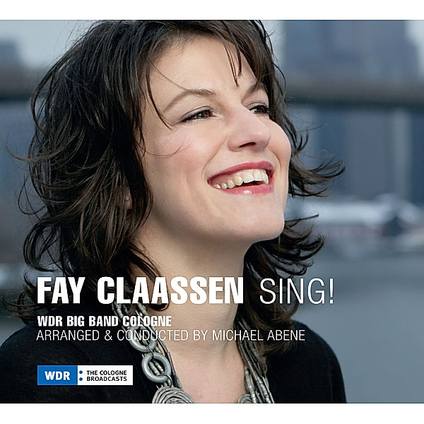 Sing!, Fay Claassen, WDR Big Band Köln