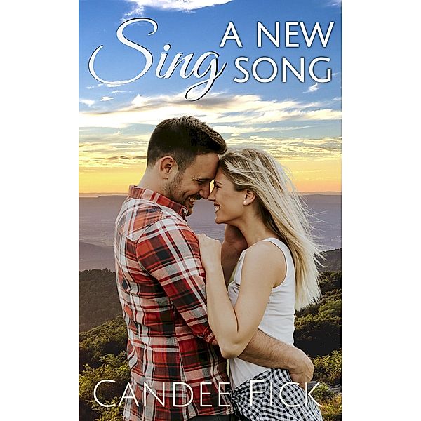 Sing a New Song (The Wardrobe, #3) / The Wardrobe, Candee Fick