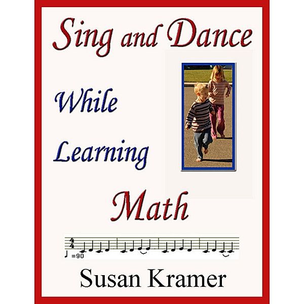 Sing and Dance While Learning Math, Susan Kramer