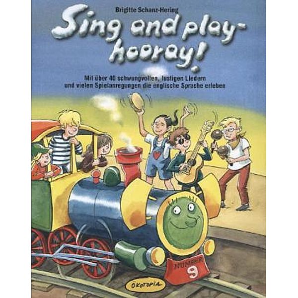 Sing and play - hooray!, Brigitte Schanz-Hering