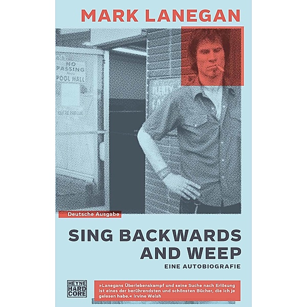 Sing backwards and weep, Mark Lanegan
