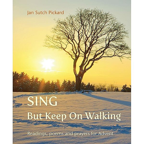 Sing But Keep On Walking, Jan Sutch Pickard
