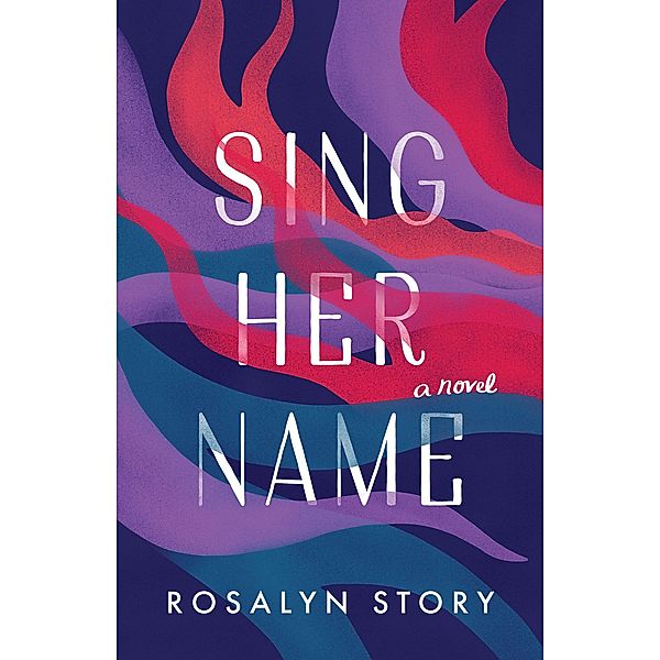 Sing Her Name, Rosalyn Story