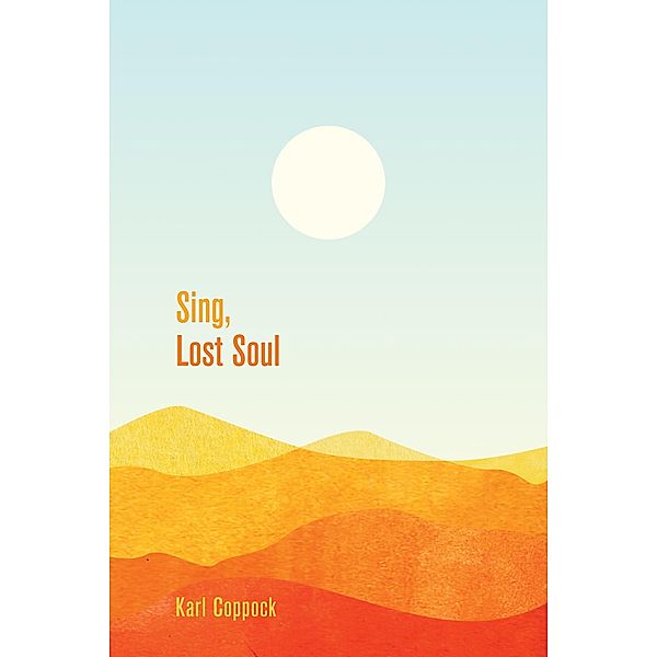 Sing, Lost Soul, Karl Coppock