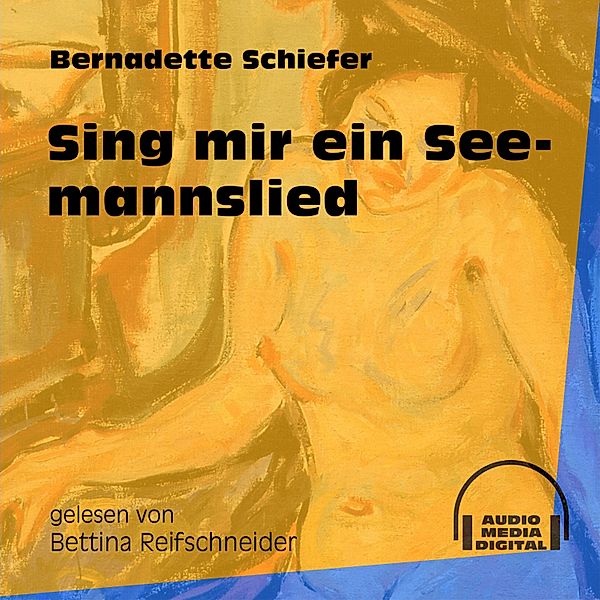 Sing mir ein Seemannslied, Bernadette Schiefer