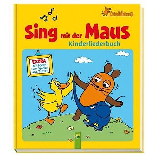 Sing mit der Maus - Kinderliederbuch