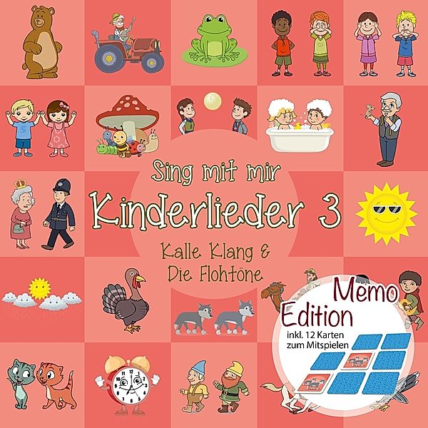 Sing Mit Mir Kinderlieder 3 - Memo Edition, Kalle Klang&Die Flohtöne