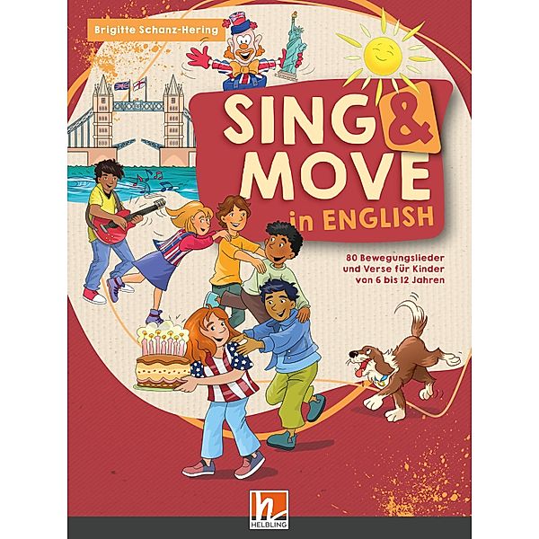 Sing & Move in English. Liederbuch, Brigitte Schanz-Hering