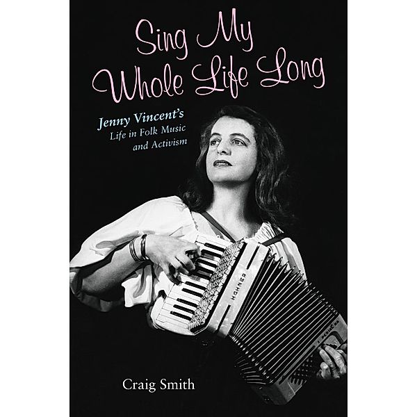 Sing My Whole Life Long / Counterculture Series, Craig Smith