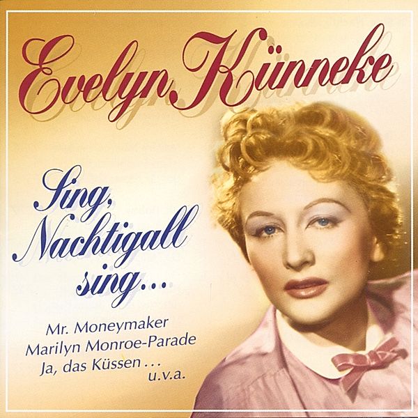 Sing,Nachtigall Sing..., Evelyn Künneke