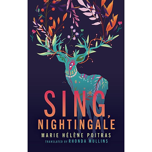 Sing, Nightingale, Marie Hélène Poitras