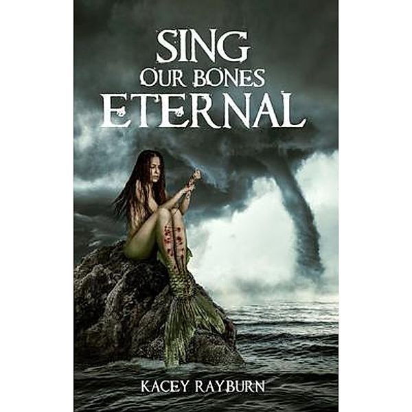Sing Our Bones Eternal, Kacey Rayburn