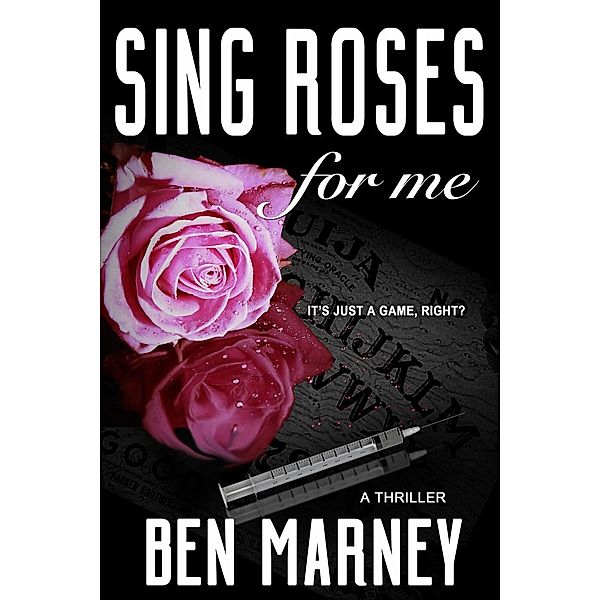 Sing Roses for Me, Ben Marney