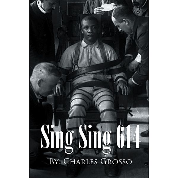 Sing Sing 614, Charles Grosso, Brent Buell