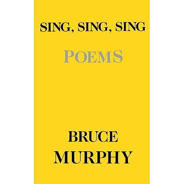 Sing Sing Sing, Bruce Murphy