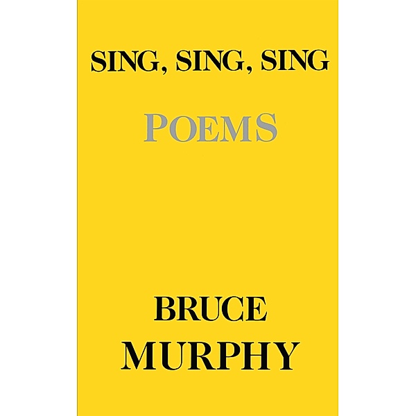 Sing Sing Sing, Bruce Murphy