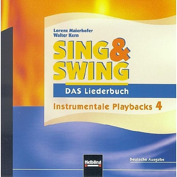 Sing & Swing - DAS Liederbuch. AudioCD 4 / ALTE Ausgabe, Lorenz Maierhofer, Walter Kern