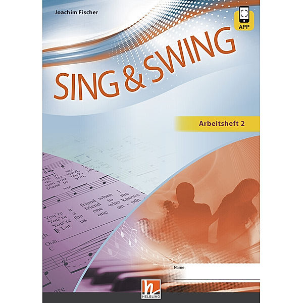 Sing & Swing DAS neue Liederbuch. Arbeitsheft 2, m. 1 Beilage, Joachim Fischer