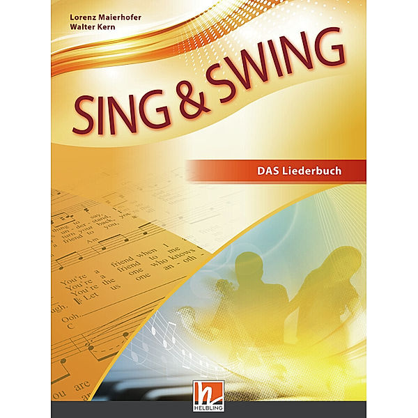 Sing & Swing DAS neue Liederbuch - Schülerbuch