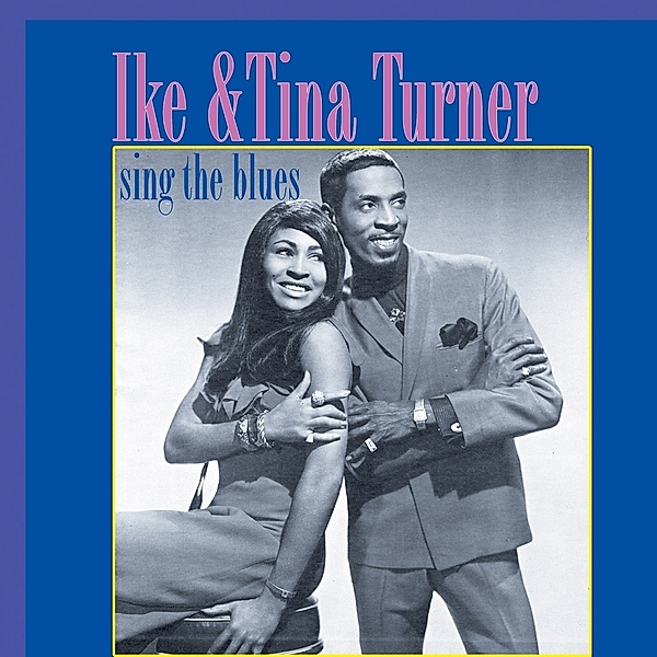 Sing The Blues, Ike Turner & Tina