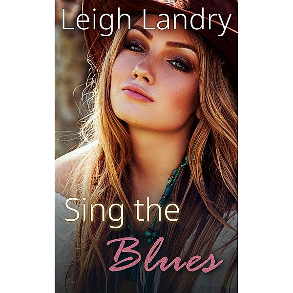 Sing the Blues (NOL Series, #2) / NOL Series, Leigh Landry