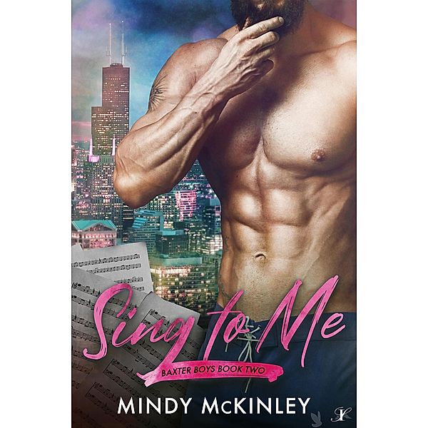 Sing to Me (The Baxter Boys, #2) / The Baxter Boys, Mindy McKinley