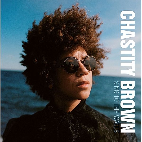 Sing To The Walls (Vinyl), Chastity Brown