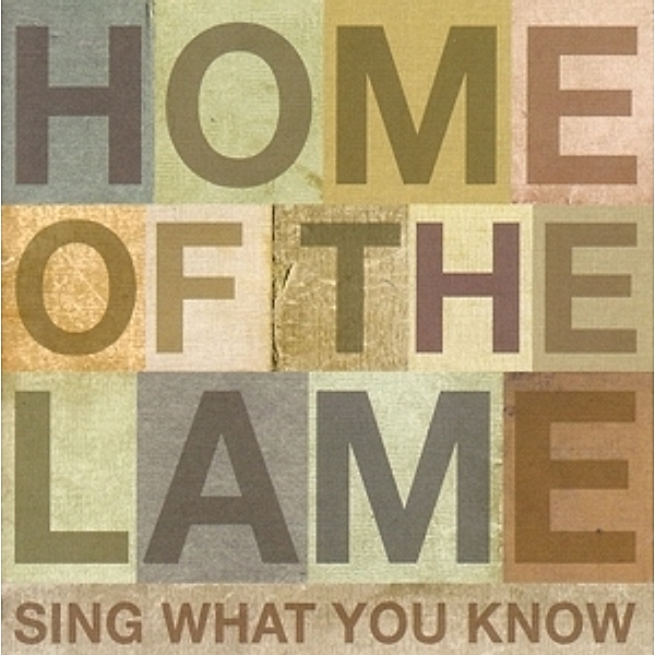 Sing What You Know (Vinyl), Home Of The Lame