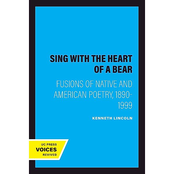 Sing with the Heart of a Bear, Kenneth Lincoln