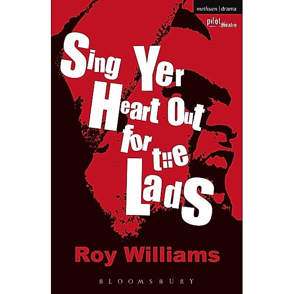 Sing Yer Heart Out for the Lads / Modern Plays, Roy Williams