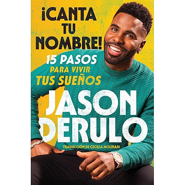 Sing Your Name Out Loud / iCanta tu nombre! (Spanish edition), Jason Derulo