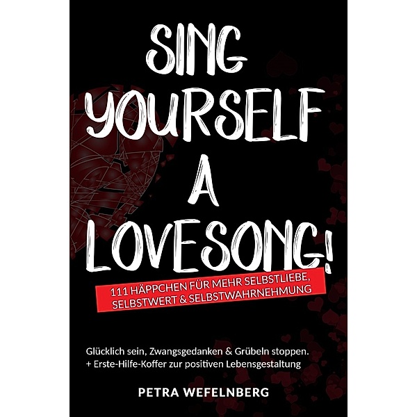 Sing yourself a Lovesong!, Petra Wefelnberg