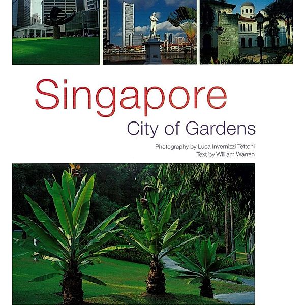 Singapore: City of Gardens, William Warren