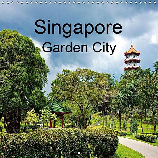 Singapore Garden City (Wall Calendar 2021 300 × 300 mm Square), Ralf Wittstock