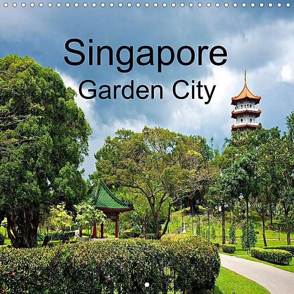 Singapore Garden City (Wall Calendar 2023 300 × 300 mm Square), Ralf Wittstock